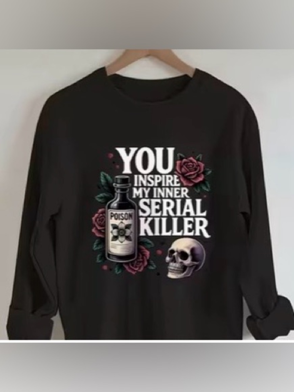 NWT Black Gothic “You Inspire My Inner Serial Killer” Graphic Sweatshirt, XL